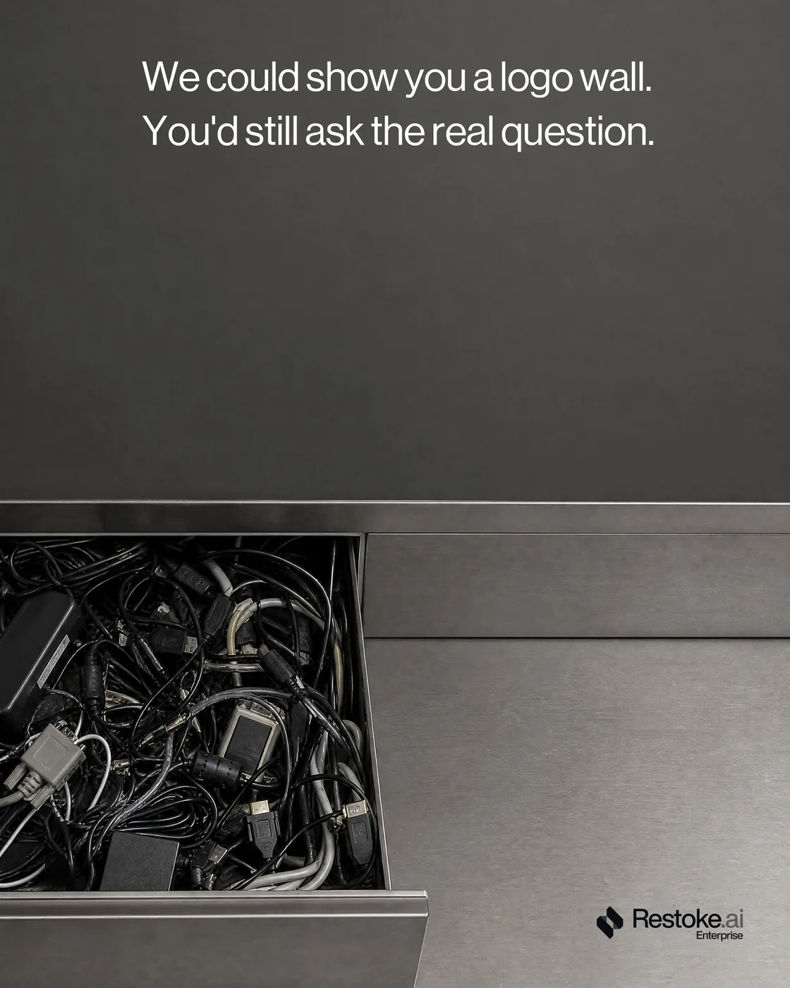 Restoke · Brief 01 — Spec ad — We could show you a logo wall. You'd still ask the real question.