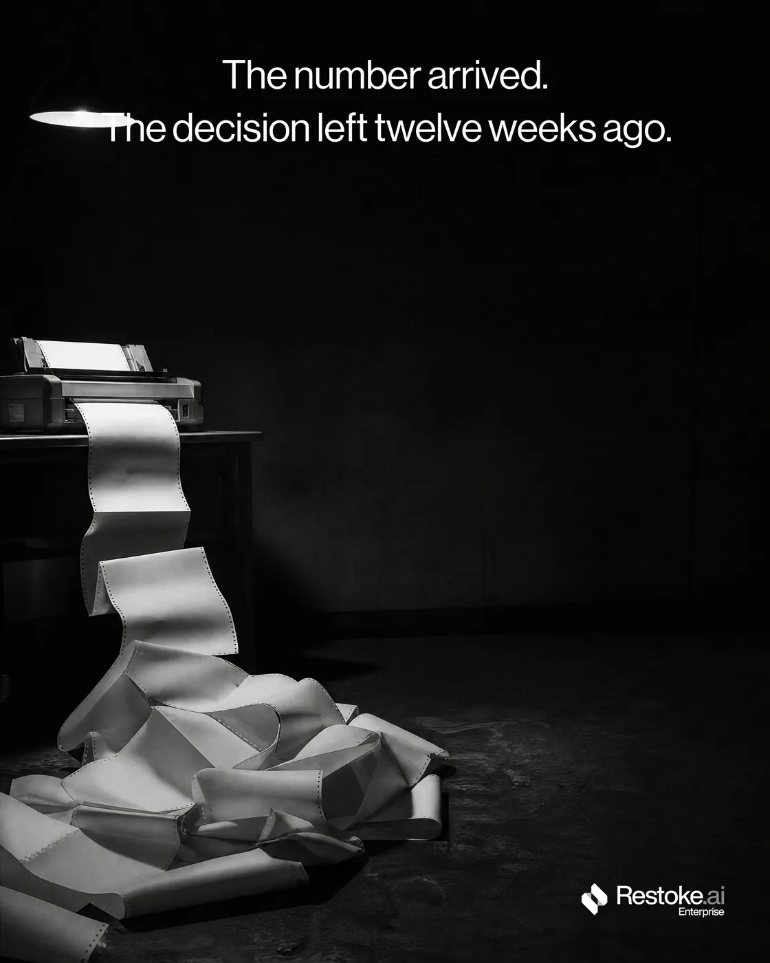 Restoke · Brief 01 — Spec ad — The number arrived. The decision left twelve weeks ago.